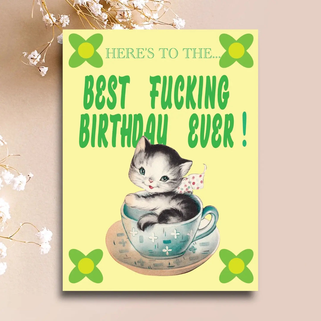 Here's To The Best F*ckin Birthday Ever! Card