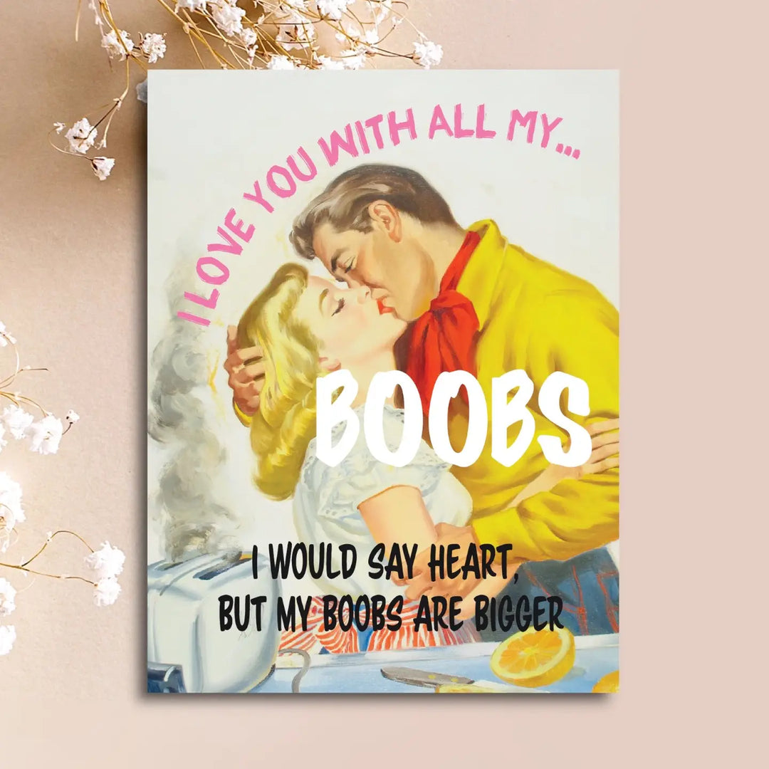 I Love You With All My Boobs