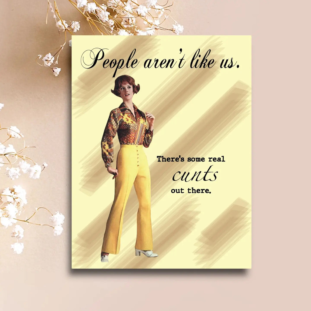 People Aren't Like Us Card