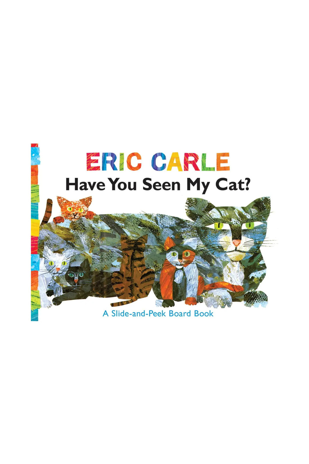 Have You Seen My Cat? by Eric Carle