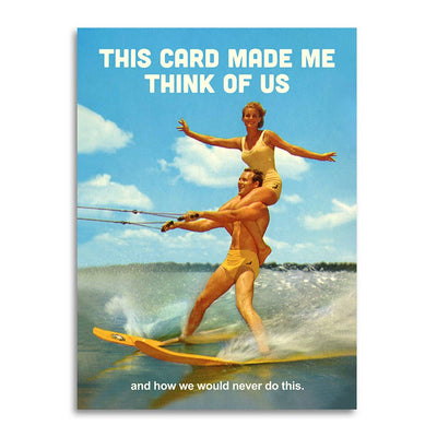 "Reminds Us of Things We'd Never Do"- Funny Card