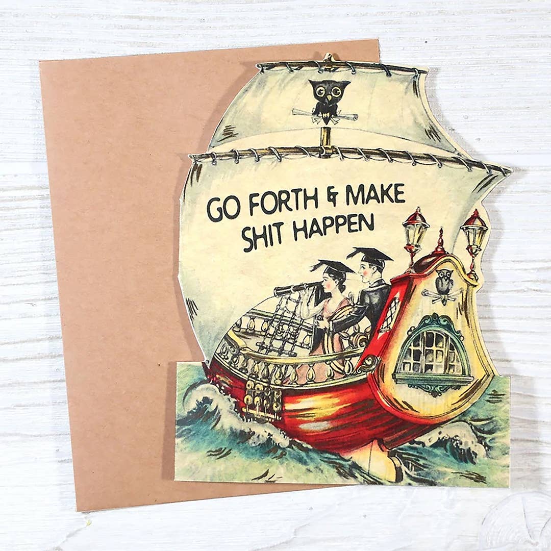 Go Forth and Make Shit Happen - Funny Vintage Card