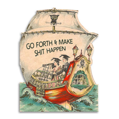 Go Forth and Make Shit Happen - Funny Vintage Card
