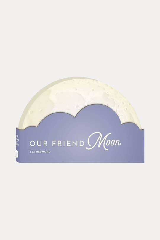 Our Friend Moon by Lea Redmond