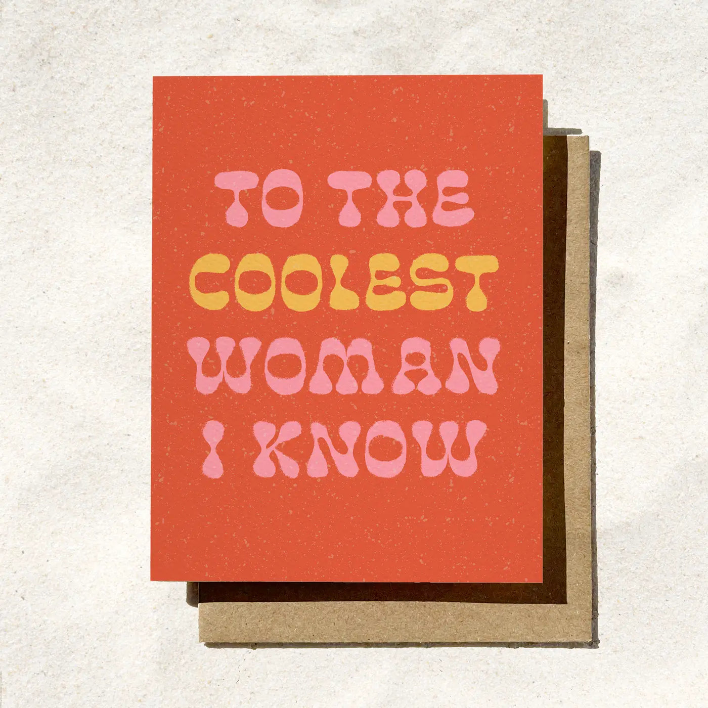To the Coolest Woman I Know Greeting Card