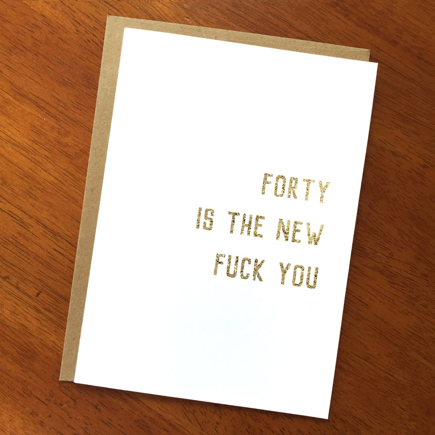 Forty is the New F*ck You Card