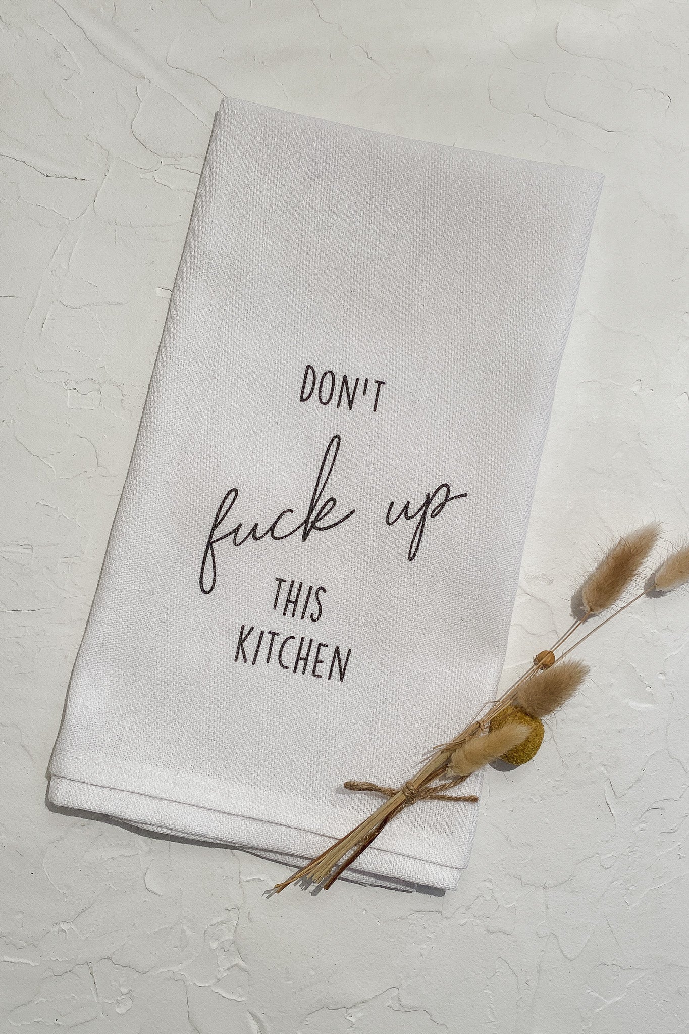 Second Nature By Hand Don't F Up My Kitchen Tea Towel - Simple Good