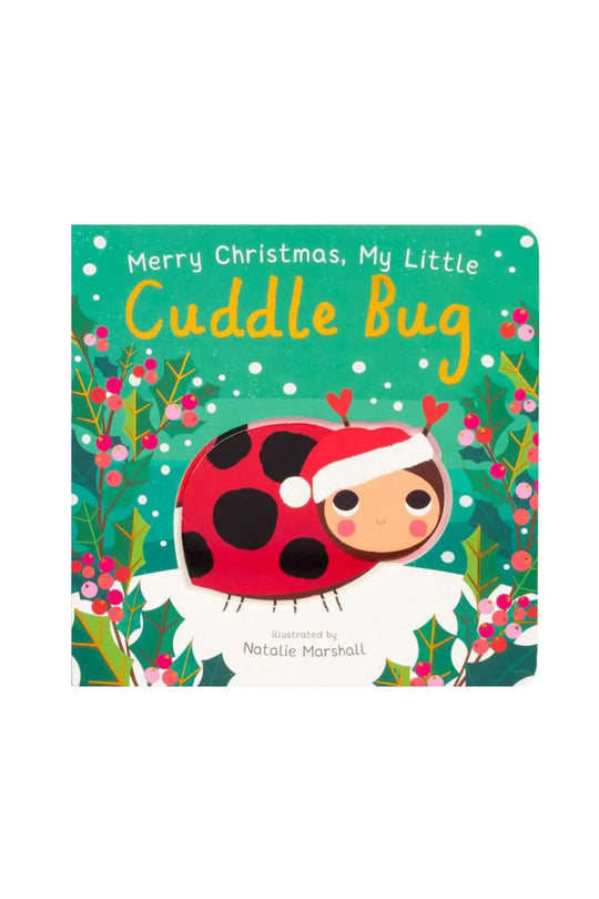 Merry Christmas, My Little Cuddle Bug by Nicola Edwards