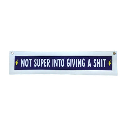 Fun Club Not Super Into Giving A Shit Banner - Simple Good