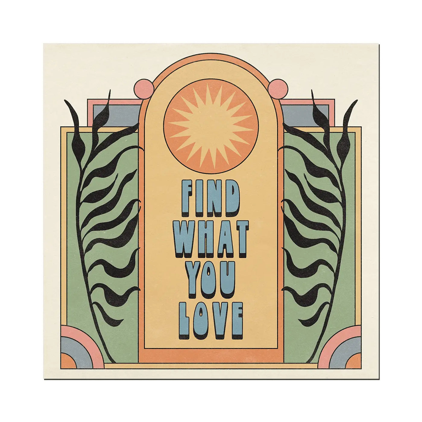 Cai & Jo Find What You Love Print - Simple Good