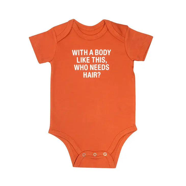 About Face Who Needs Hair Onesie - Simple Good